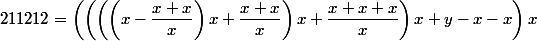211212=\left(\left(\left(\left(x-\dfrac{x+x}{x}\right)x+\dfrac{x+x}{x}\right)x+\dfrac{x+x+x}{x}\right)x+y-x-x\right)\right)x